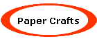 Paper Crafts