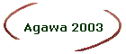 Agawa 2003
